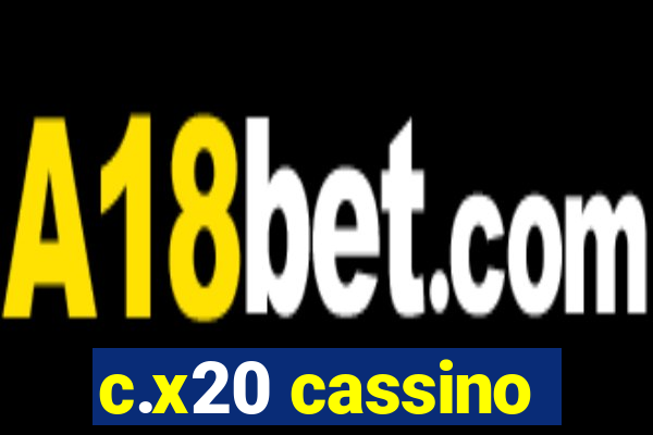c.x20 cassino